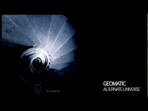 Geomatic - Alternate Universe
