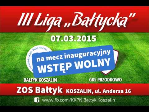 ZAPROSZNIE: Bałtyk Koszalin vs. GKS Przodkowo