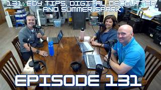131: EOY Tips, Digital Declutter, and Summer Spark