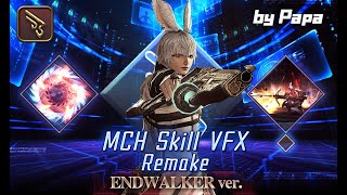 【EW】MCH's Skill VFX Remake for EndWalker/机工技能特效重做EW版