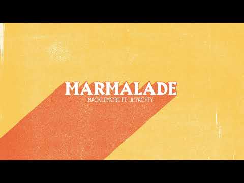 MACKLEMORE FEAT LIL YACHTY   MARMALADE ( 1 Hour Version )