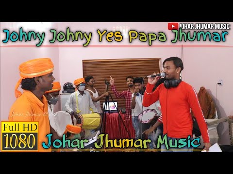 Johny Johny Yes PAPA Nagpuri Song || Johar Jhumar Music || Johny Johny Yes Papa Jhumar Song 2021