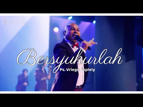 Bersyukurlah ( Jonathan Prawira ) by Ps. Vriego Soplely feat GSJS Worship, Surabaya