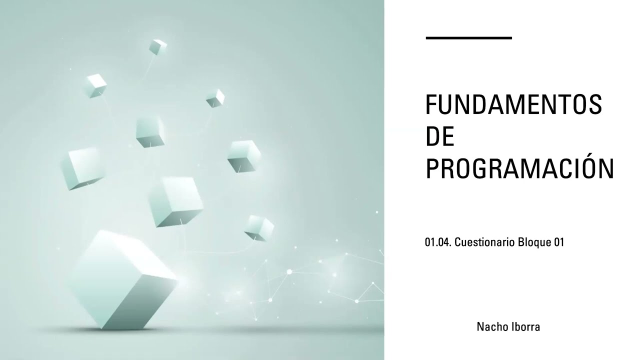 Fundamentos de Programación 01.04 - Cuestionario repaso Bloque 1