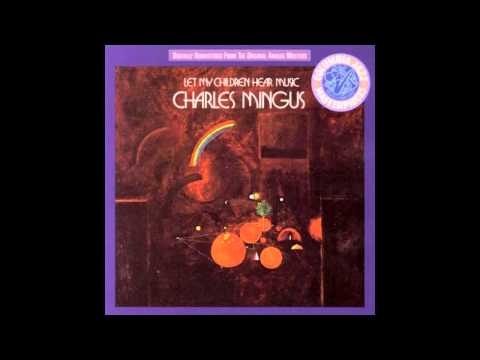 Charles Mingus - Let my children hear music (full album) (HD 720p)