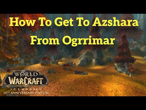 How To Get To Azshara From Ogrrimar | WoW Classic Guide 2K