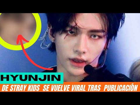 Hyunjin de Stray Kids Se vuelve Viral Tras Publicación