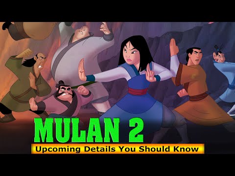 Mulan 2 Upcoming Details You Should Know All the Latest Updates - Box Office Release