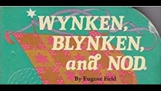 Wynken, Blynken and Nod By Eugene Field