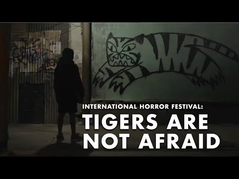 Tigers Are Not Afraid | International Horror Festival | Deep Dive Film School