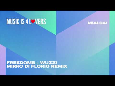 FreedomB - Wuzzi (Mirko Di Florio Remix) [Music is 4 Lovers] [MI4L.com]