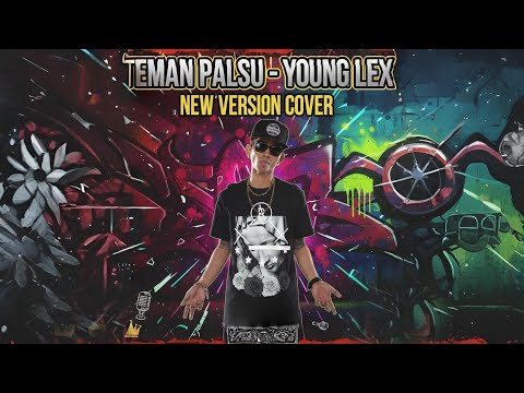 MANTAB! Young Lex - Teman Palsu Ft Afrogie (New Version) | Cover Terbaru 2025