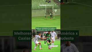 MELHORES MOMENTOS DE AMÉRICA X CAXIAS PELA COPA SUL-SUDESTE
