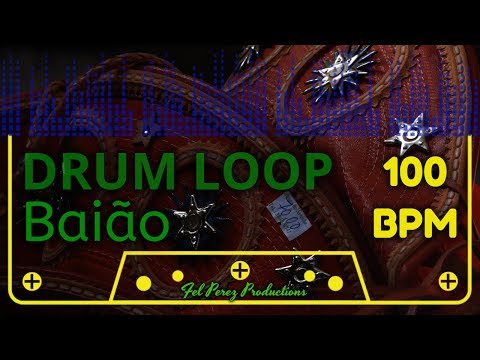 BAIÃO - DRUM LOOP 100 BPM (Brazilian Rhythm) LOOP DE BATERIA