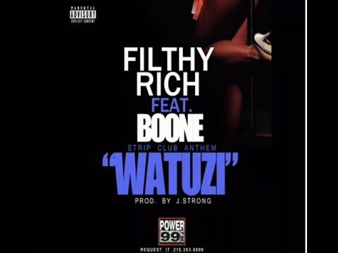 Watuzi Filthy Rich Feat. Boone (Produced by. J. Strong