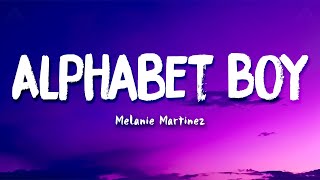 Alphabet Boy | Melanie Martinez [Lyrics]