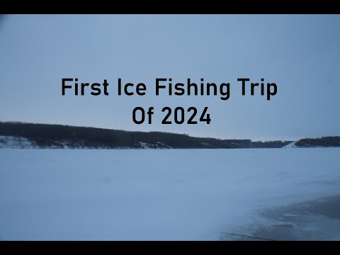 First Ice Fishing Trip Of 2024
