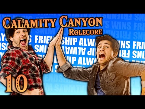 Calamity Canyon Hardcore - Episode 10 (Best Friends!)