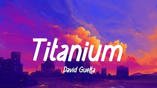 David Guetta - Titanium (feat. Sia) (lyrics) | Marshmello, Ed Sheeran, Charlie Puth
