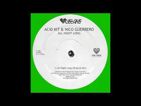 Acid Kit, Nico Guerrero - All Night Long (Original Mix)