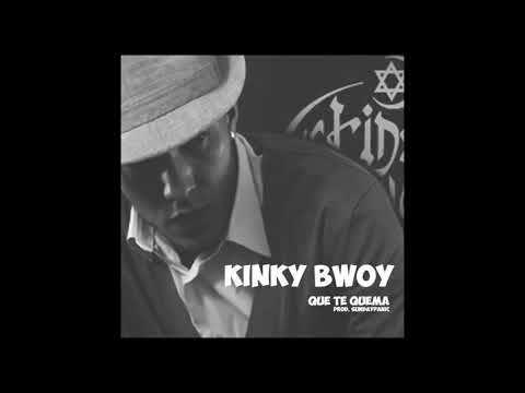 KINKYBWOY - QUE TE QUEMA (PROD.SUNDAYPANIC)