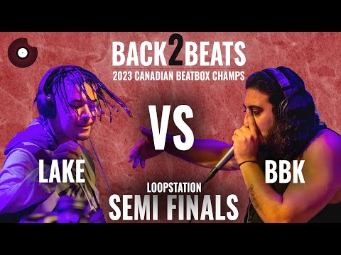 Lake vs BBK | 2023 Canadian Beatbox Champs | Loopstation - Semi Finals