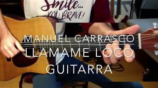 Llamame Loco Manuel Carrasco guitarra