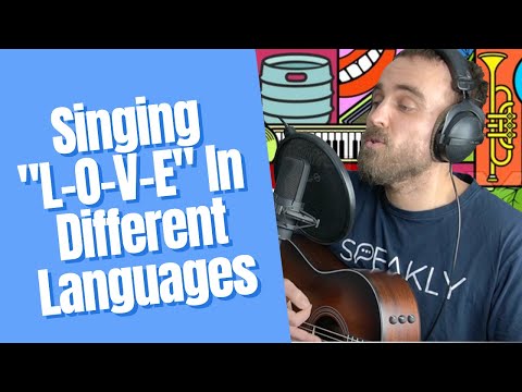 Singing “L-O-V-E” by Nat King Cole In Different Languages