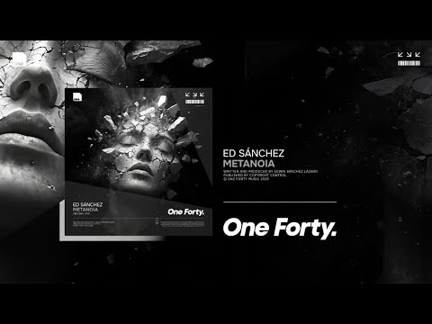 Ed Sánchez - Metanoia [One Forty]