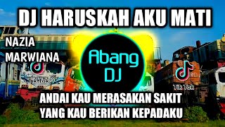 Download lagu DJ HARUSKAH AKU MATI NAZIA MARWIANA ANDAI KAU MERASAKAN SAKIT YANG KAU BERIKAN KEPADAKU VIRAL TIKTOK mp3 Download lagu DJ HARUSKAH AKU MATI NAZIA MARWIANA ANDAI KAU MERASAKAN SAKIT YANG KAU BERIKAN KEPADAKU VIRAL TIKTOK mp3