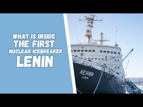 What is inside the first nuclear icebreaker LENIN? Let's go and find it out