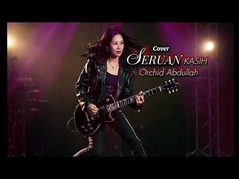SERUAN KASIH  ~ ROCK VERSION / COVER. 
