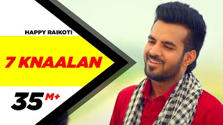 7 Knaalan  Happy Raikoti  Latest Punjabi Songs 201