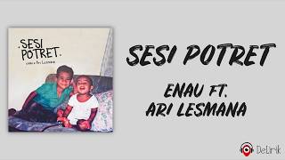 Download lagu Sesi Potret - Enau ft. Ari Lesmana (Lirik Lagu) ~ Ku bertamu ke rumah barumu, Hanya papan dan namamu mp3 Download lagu Sesi Potret - Enau ft. Ari Lesmana (Lirik Lagu) ~ Ku bertamu ke rumah barumu, Hanya papan dan namamu mp3