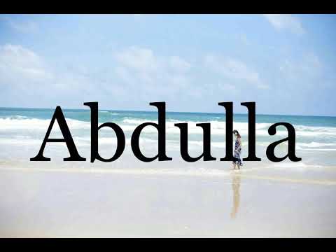 How To Pronounce Abdulla🌈🌈🌈🌈🌈🌈Pronunciation Of Abdulla