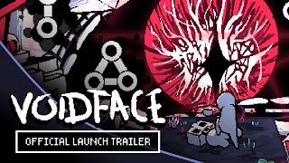 VOIDFACE | Launch Trailer | Available Now!