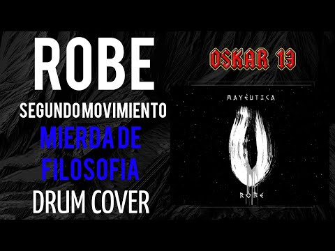 ROBE - Segundo movimiento: Mierda de filosofía ▶️ Drum cover by OSKAR 13 Drum Covers