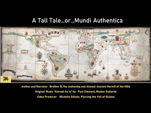 A Tall Tale...or Mundi Authentica....