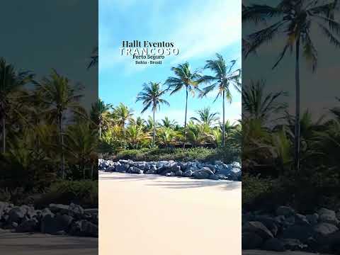 Hallt Eventos Trancoso: nós sabemos fazer o melhor para você aqui! Porto Seguro, Bahia, Brasil.