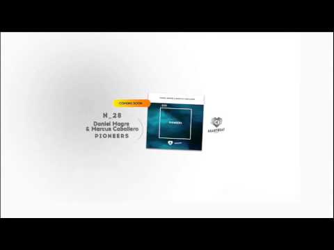 Daniel Magre & Marcus Caballero - Pioneers [Low Quality Preview]