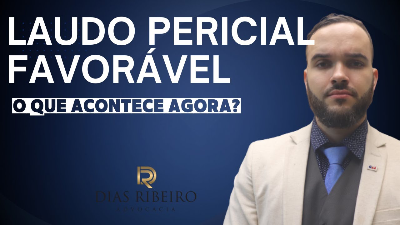 O QUE ACONTECE APÓS O LAUDO PERICIAL FAVORÁVEL NO PROCESSO CONTRA O INSS (2024)