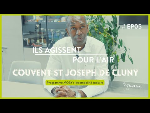 ILS AGISSENT POUR L'AIR : Le Couvent Saint-Joseph de Cluny #EP5