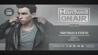 TIGHTTRAXX & ETC!ETC! - Jungla (Hardwell Edit) [HOA 268]