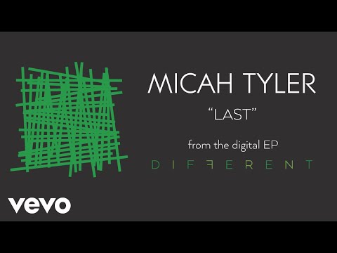 Micah Tyler - Last (Audio)
