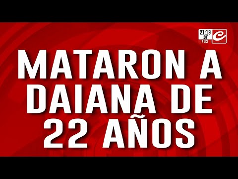 Mataron a Daiana de 22 años