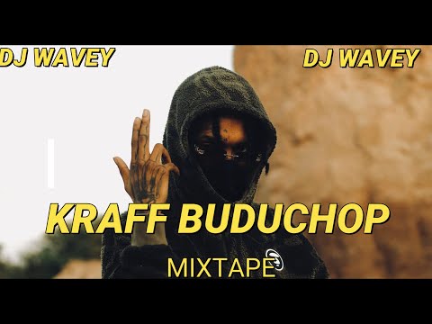 Kraff Mix 2024 / Kraff Mixtape 2024 / Kraff Dancehall Mix 2022 (1Buduchop) Best Of Kraff {DJ WAVEY}