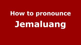 How to pronounce Jemaluang