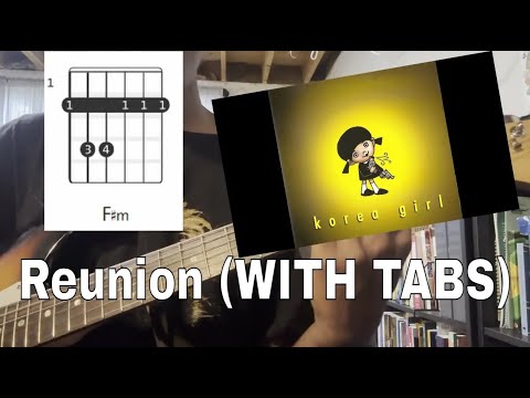 How to Play Reunion By Korea Girl (WITH TABS)