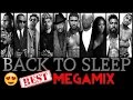 Chris Brown- Back To Sleep MEGAMIX (ft. R. Kelly, Trey Songz, ZAYN, Usher, Brandy, Miguel, & MORE)