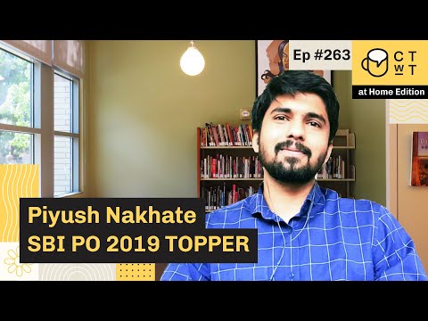CTwT E263 - SBI PO 2019 Topper Piyush Nakhate | B.Tech Graduate | Second Attempt